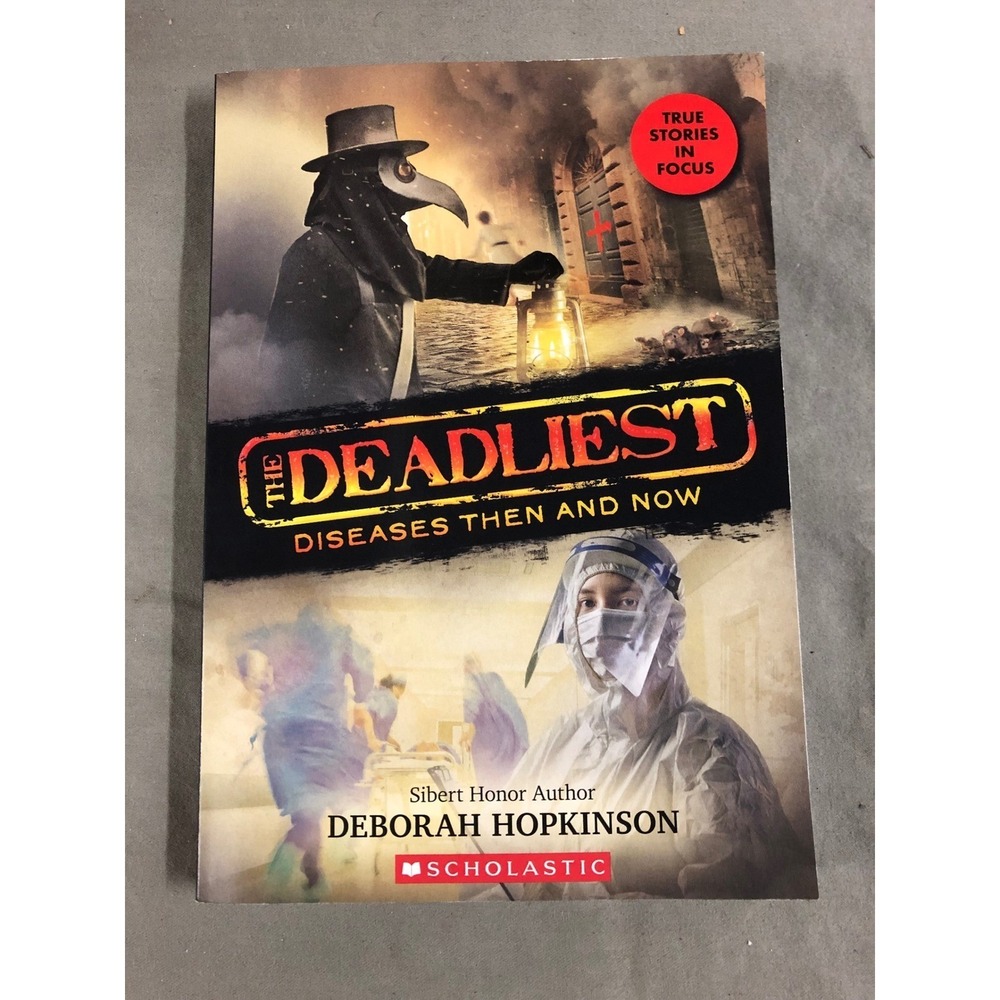 The Deadliest Diseases Then and Now Nonfiction Book by Deborah Hopkinson